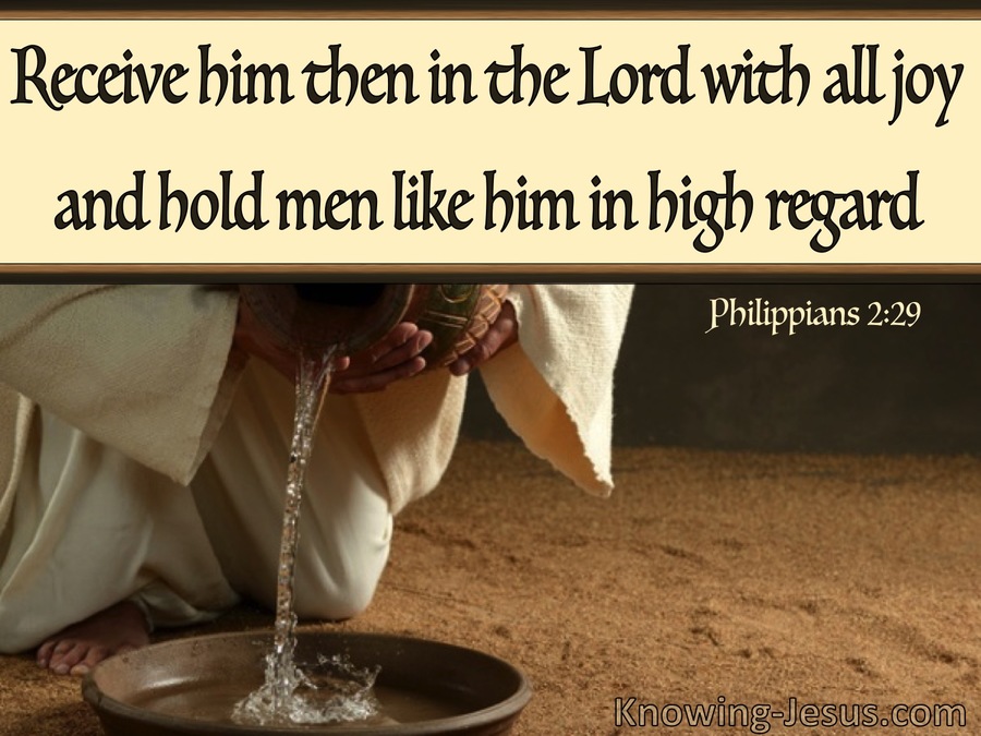 Philippians 2:29 Receive Him With All Joy (beige)